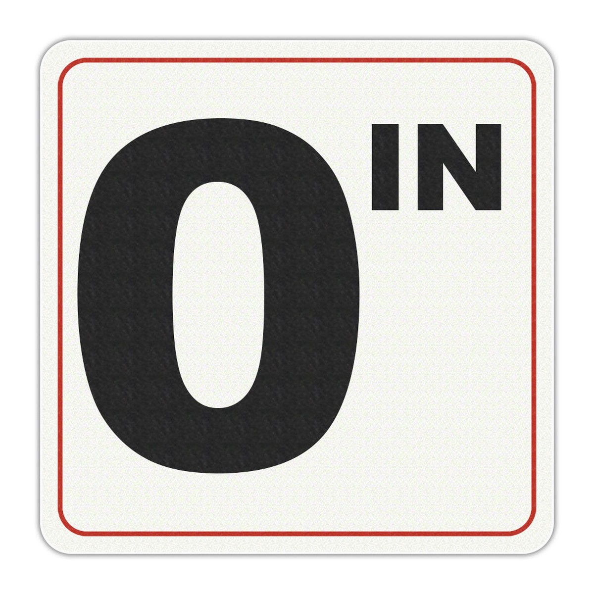 0 IN - Adhesive Depth Marker - 6 Inch x 6 Inch with 4 Inch Lettering