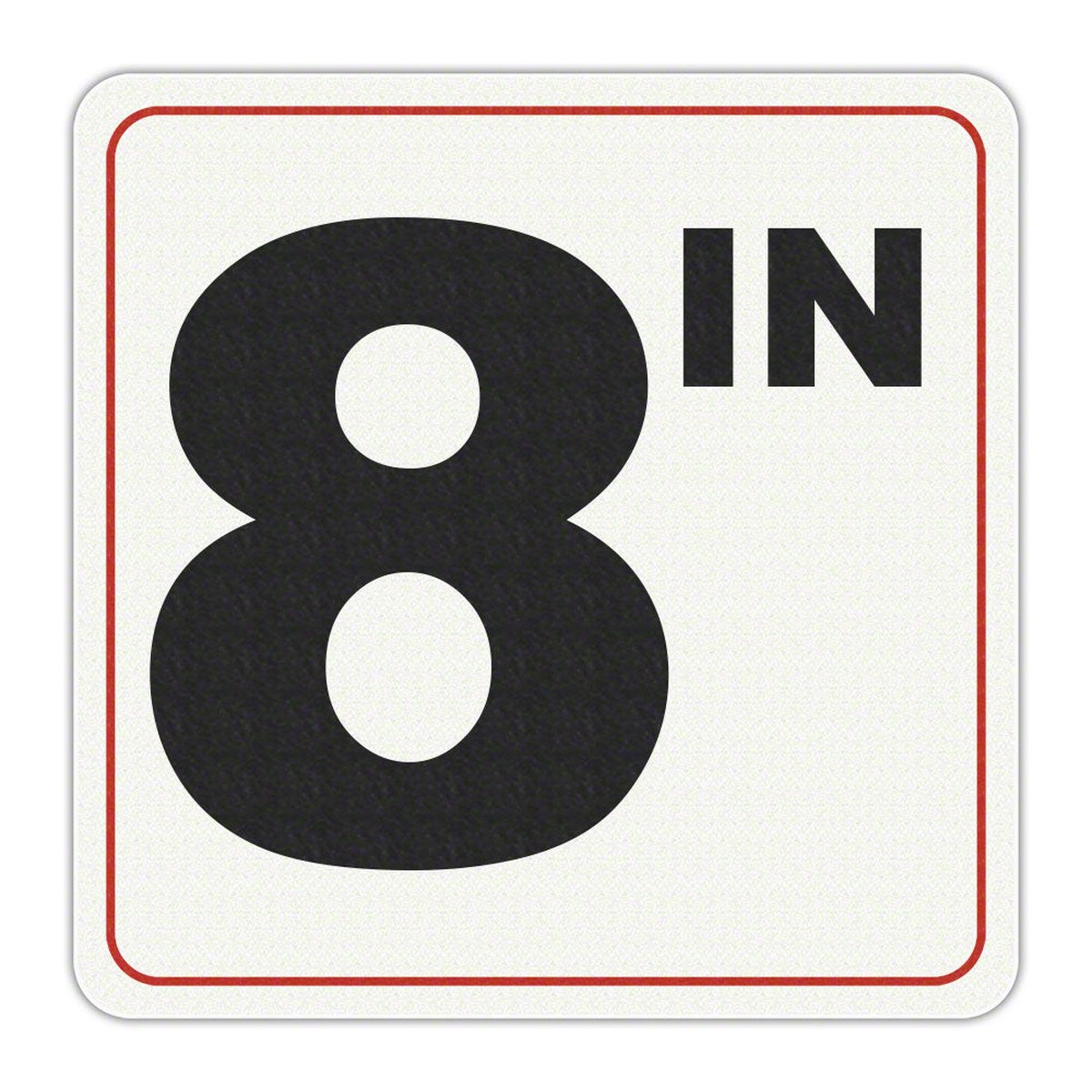 8 IN - Adhesive Depth Marker - 6 Inch x 6 Inch with 4 Inch Lettering