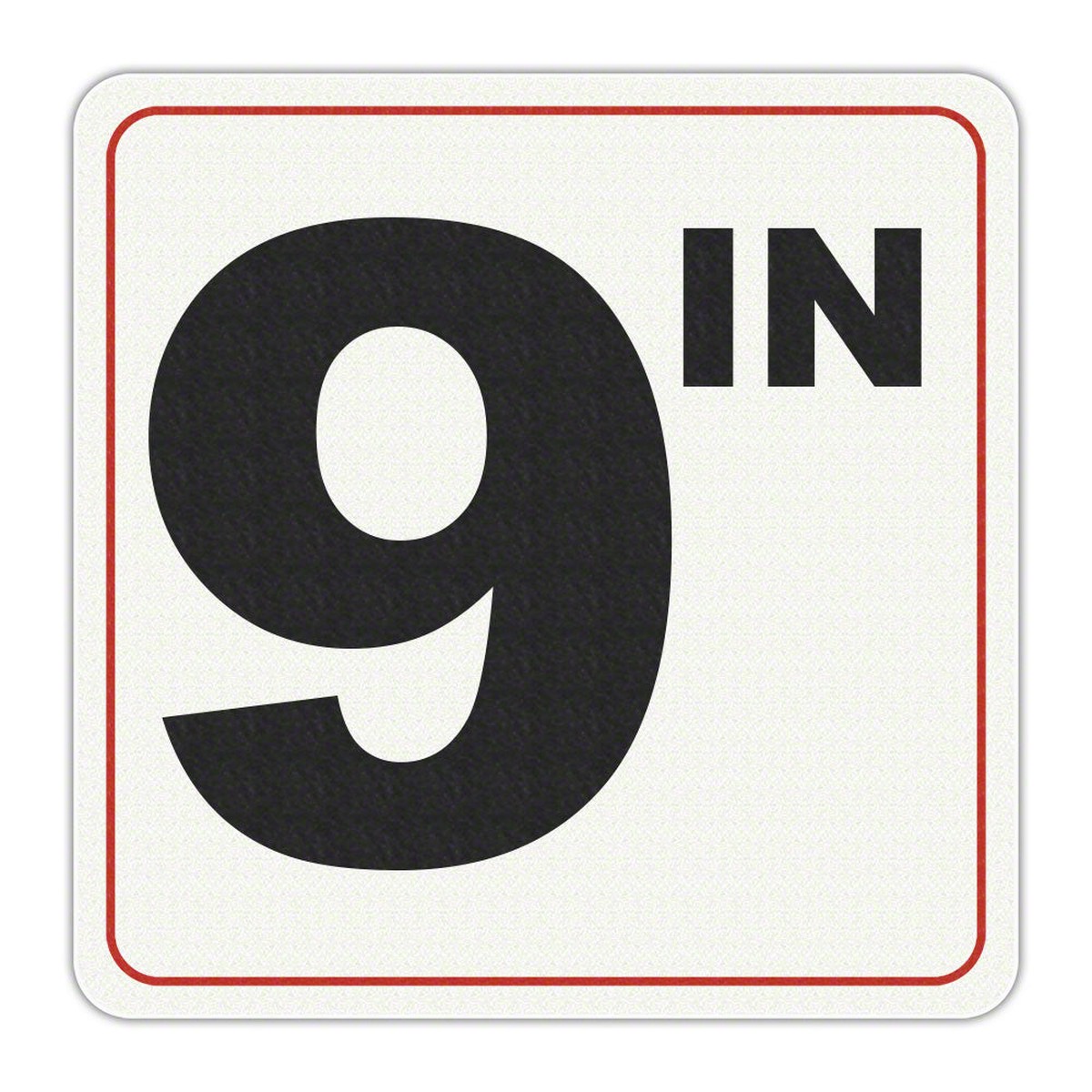 9 IN - Adhesive Depth Marker - 6 Inch x 6 Inch with 4 Inch Lettering