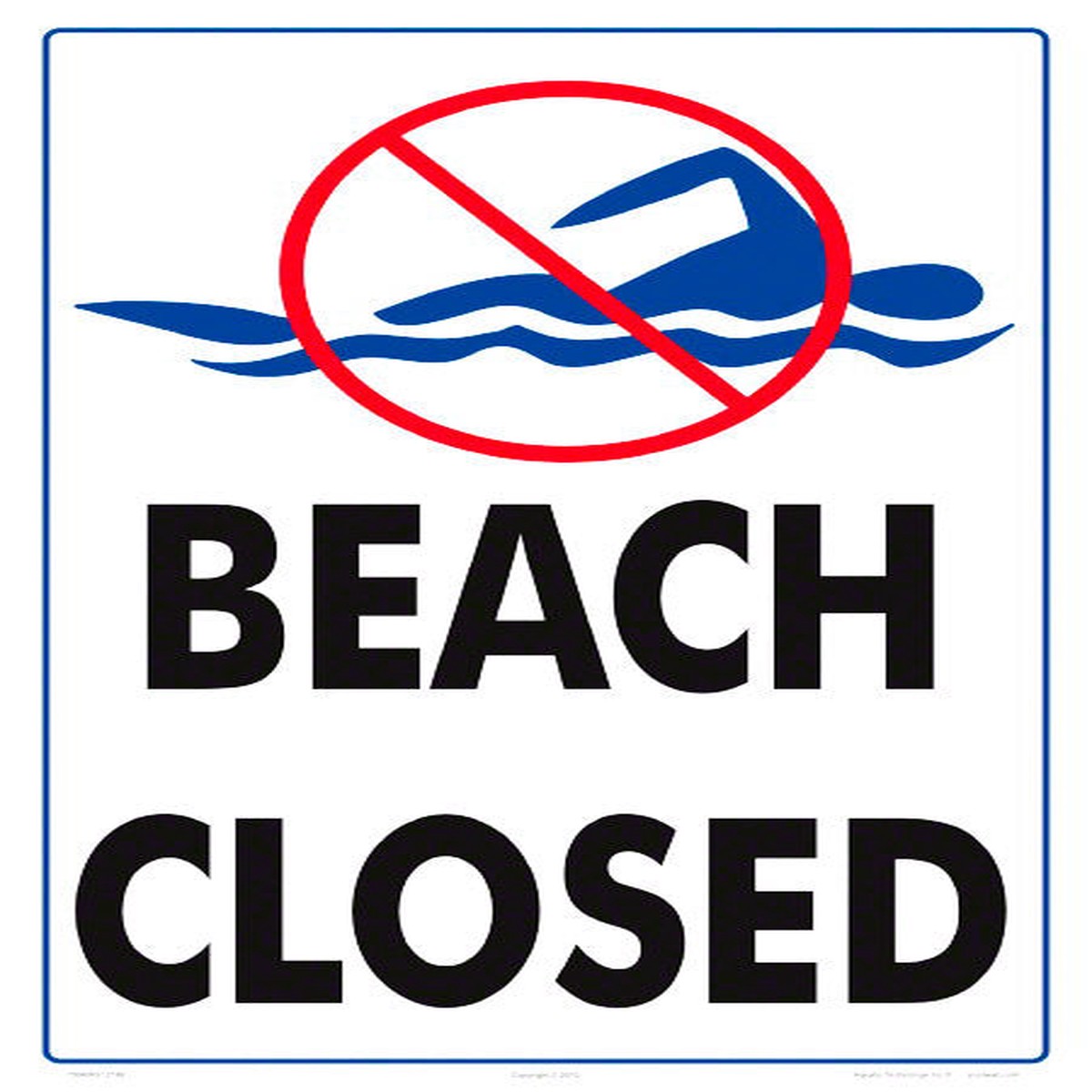 Beach Closed Sign - 12 x 18 Inches on Styrene Plastic