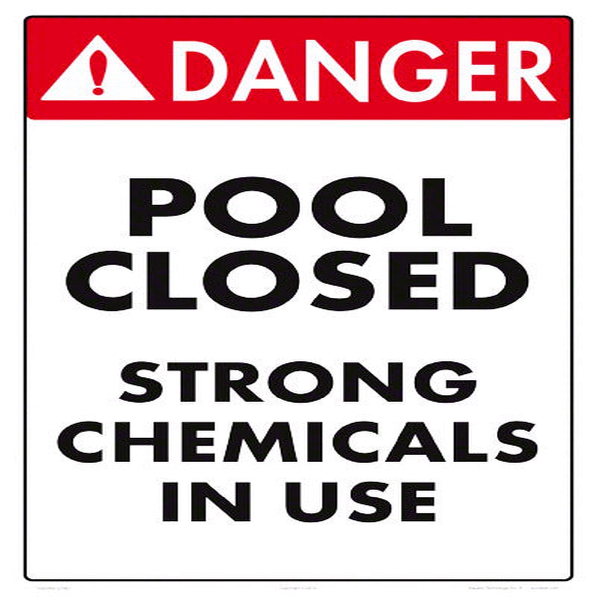Danger Pool Closed Sign (Strong Chemicals) - 12 x 18 Inches on Heavy-Duty Aluminum