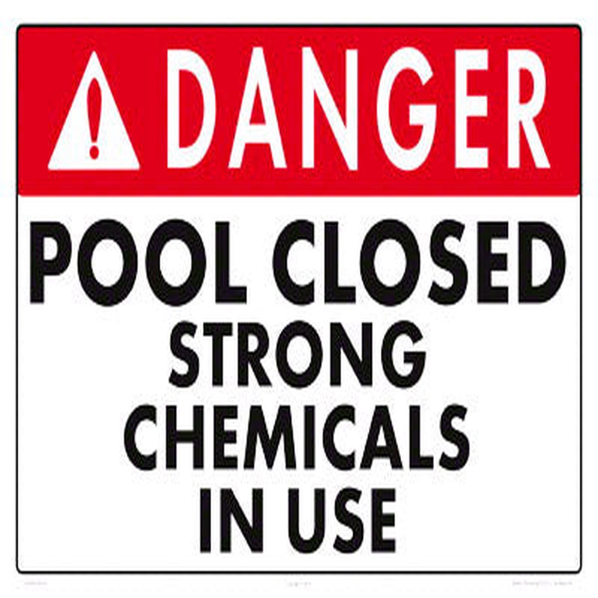 Danger Pool Closed Sign (Strong Chemicals) - 18 x 12 Inches on Heavy-Duty Aluminum