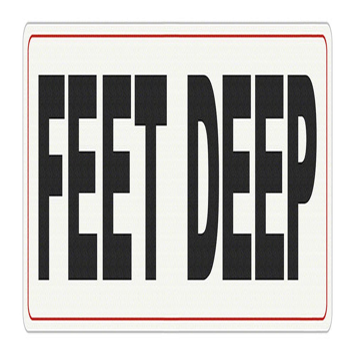 FEET DEEP Message - Adhesive Depth Marker - 19 Inch x 6 Inch with 4 Inch Lettering
