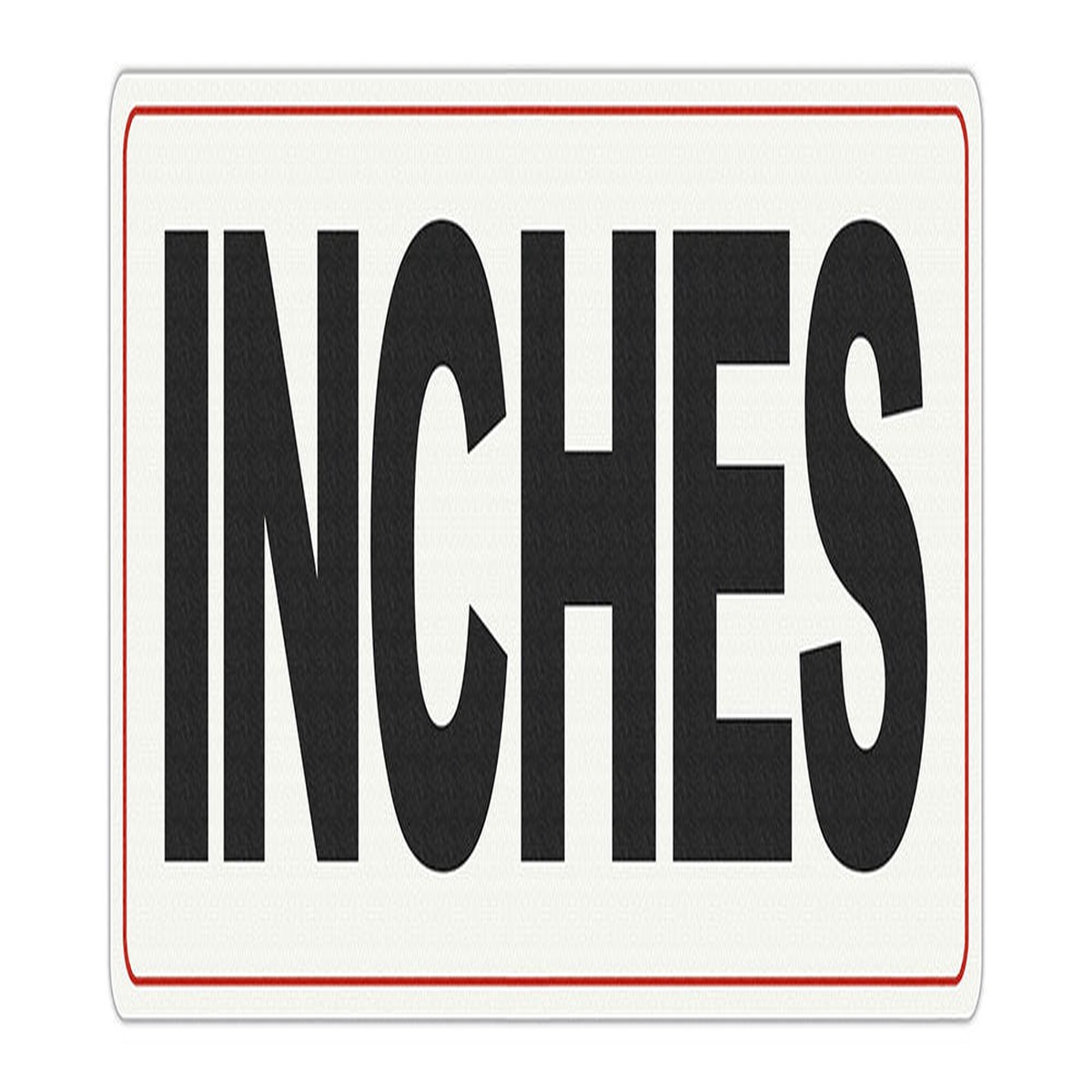 INCHES Message - Adhesive Depth Marker - 13 inch x 6 Inch with 4 Inch Lettering