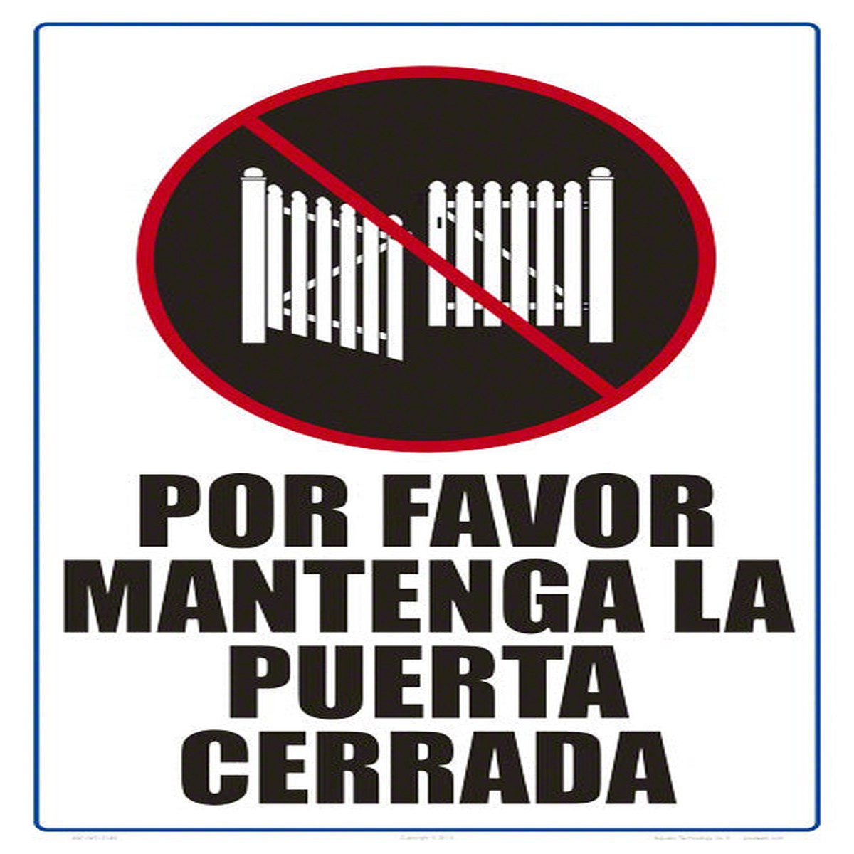 Keep Gate Closed Sign in Spanish - 12 x 18 Inches on Heavy-Duty Aluminum