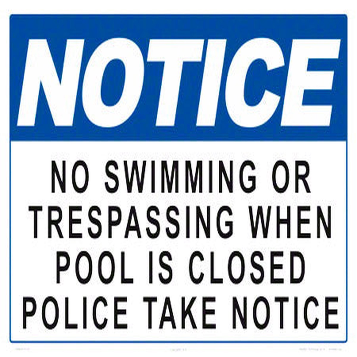 Notice No Swimming or Trespassing Sign - 18 x 12 Inches on Styrene Plastic