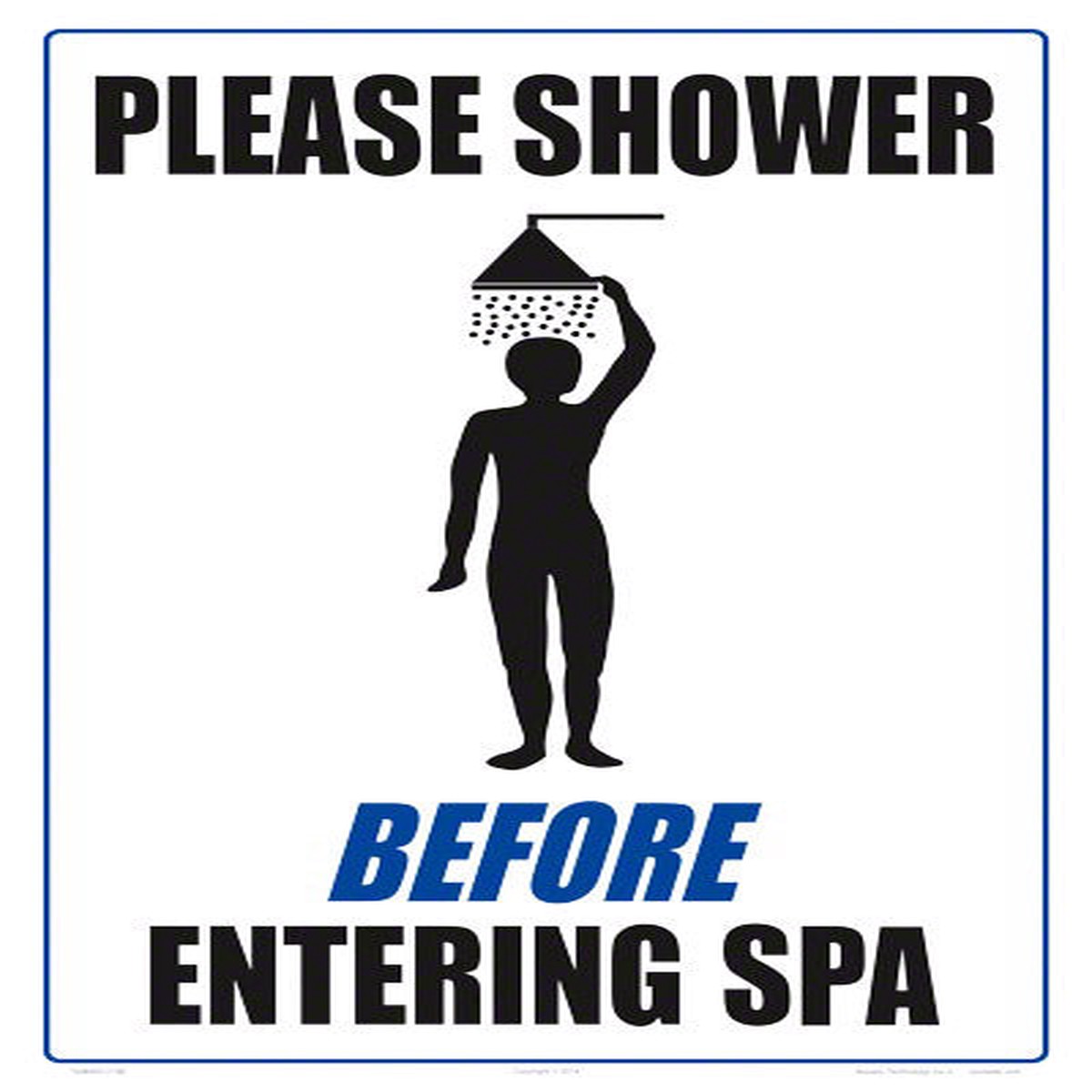 Please Shower Before Entering Spa Sign - 12 x 18 Inches on Heavy-Duty Aluminum