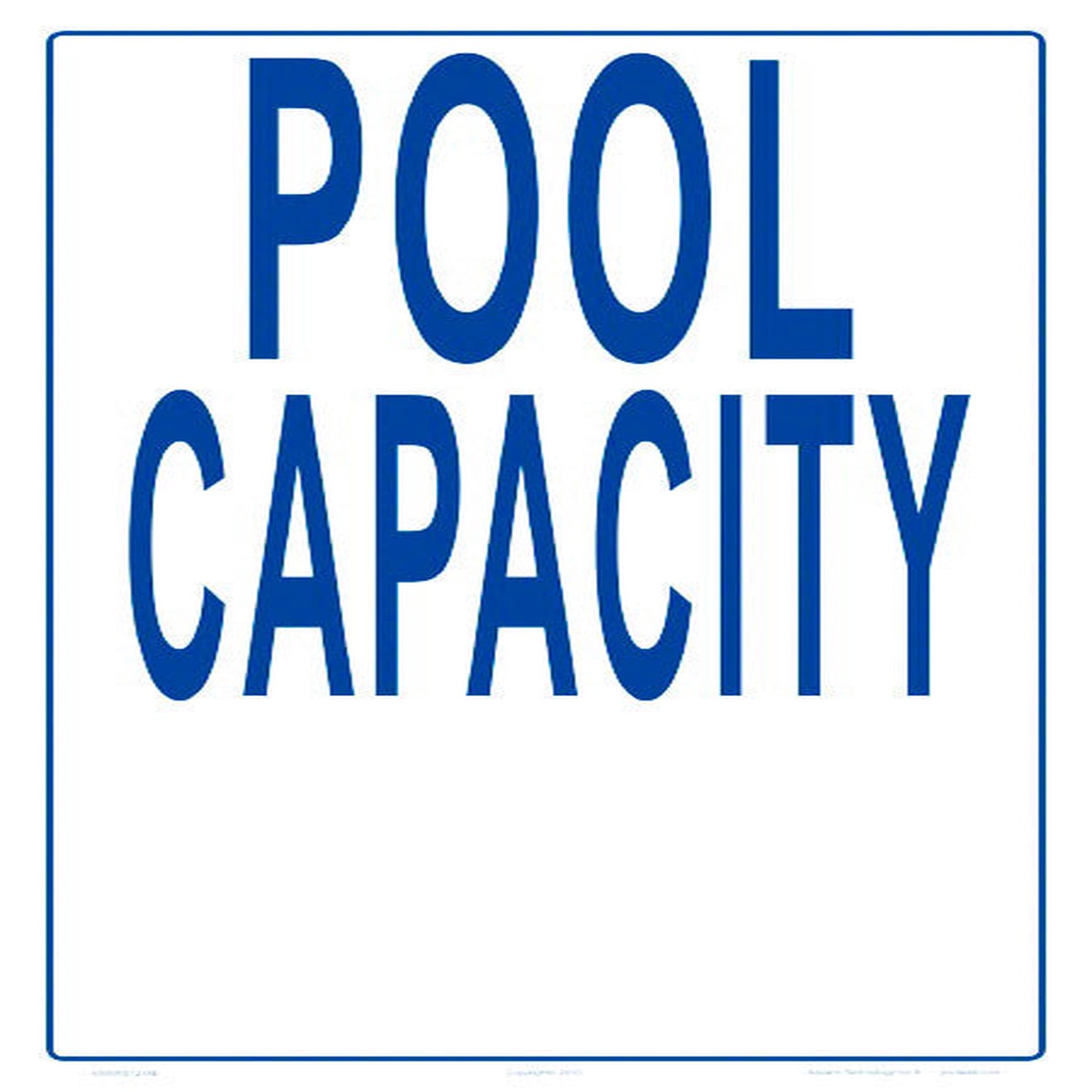 Pool Capacity With 4 Inch Lettering Sign - 12 x 18 Inches on Styrene Plastic (Customize or Leave Blank)