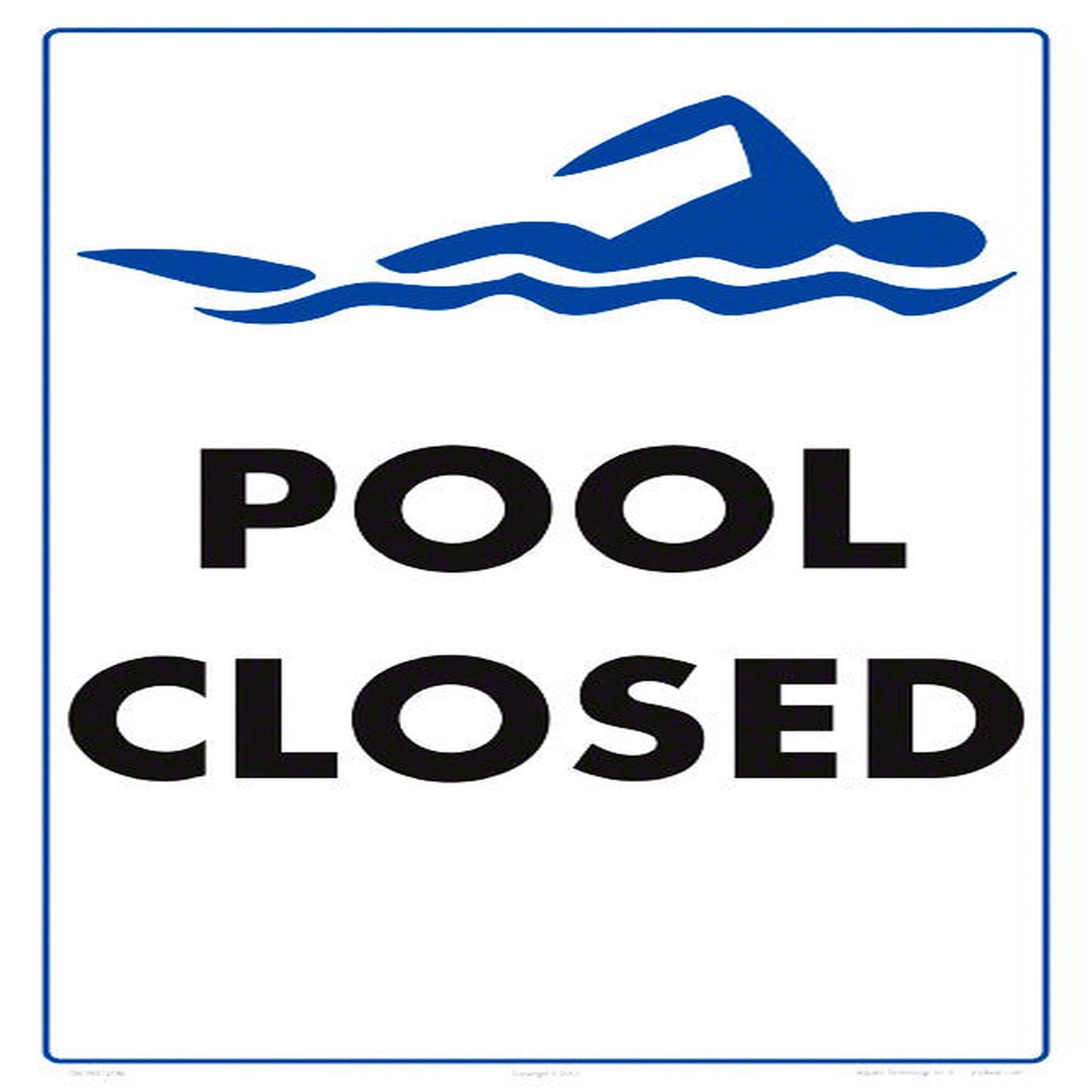 Pool Closed Sign - 12 x 18 Inches on Heavy-Duty Aluminum