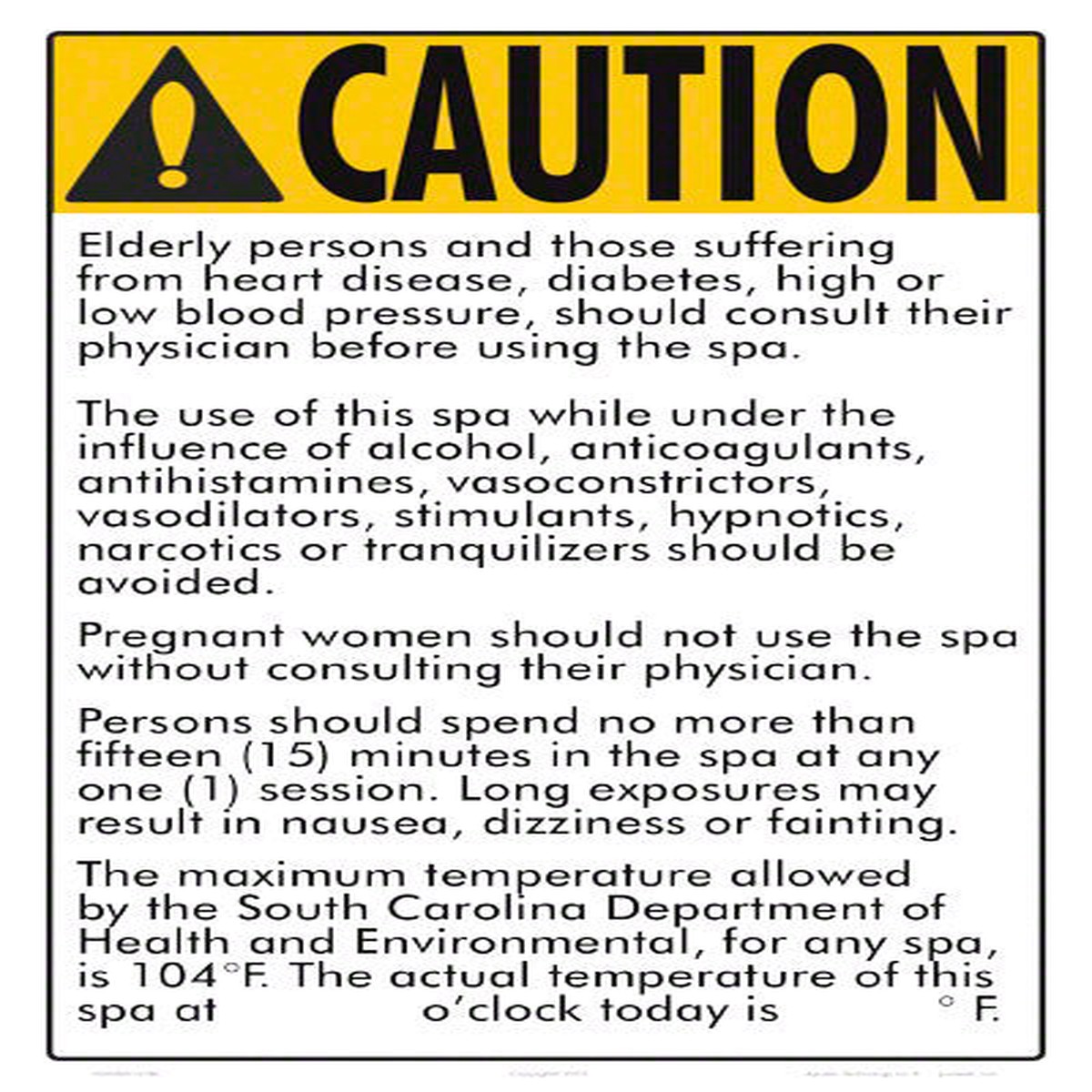 South Carolina Spa Caution Sign With Temperature Postings - 12 x 18 Inches on Heavy-Duty Aluminum