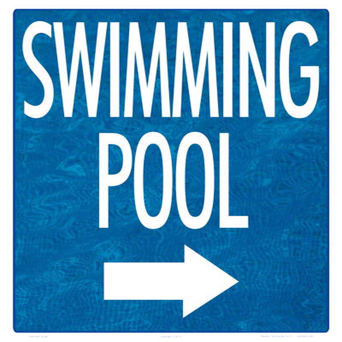 Swimming Pool Arrow Right (Water Background) Sign - 12 x 18 Inches on Styrene Plastic