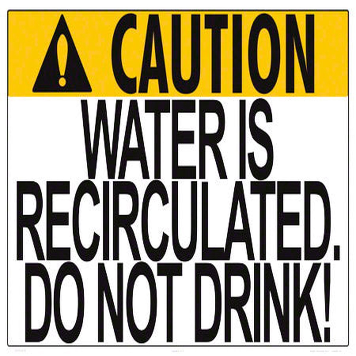 Water is Recirculated Caution Sign - 24 x 18 Inches on Heavy-Duty Aluminum